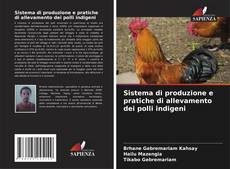 Buchcover von Sistema di produzione e pratiche di allevamento dei polli indigeni