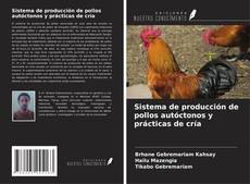 Buchcover von Sistema de producción de pollos autóctonos y prácticas de cría