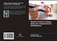 Couverture de Statut minéral sérique dans les complications diabétiques