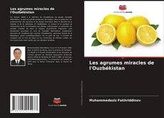 Couverture de Les agrumes miracles de l'Ouzbékistan