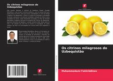 Os citrinos milagrosos do Uzbequistão kitap kapağı