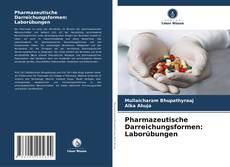 Обложка Pharmazeutische Darreichungsformen: Laborübungen