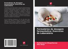 Bookcover of Formulários de dosagem farmacêutica: Exercícios de Laboratório