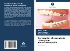 Parodontal akzentuierte osteogene Kieferorthopädie kitap kapağı