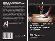 Couverture de El papel de los aditivos en las propiedades reológicas de la masa -Farinograph