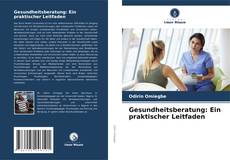 Capa do livro de Gesundheitsberatung: Ein praktischer Leitfaden 