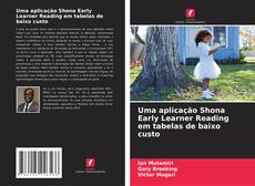 Bookcover of Uma aplicação Shona Early Learner Reading em tabelas de baixo custo