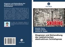 Diagnose und Behandlung der pädiatrischen obstruktiven Schlafapnoe kitap kapağı