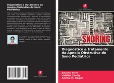 Bookcover of Diagnóstico e tratamento da Apneia Obstrutiva do Sono Pediátrica