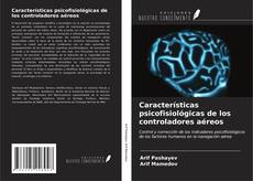 Обложка Características psicofisiológicas de los controladores aéreos
