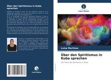Über den Spiritismus in Kuba sprechen kitap kapağı