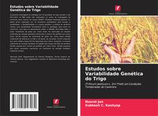 Bookcover of Estudos sobre Variabilidade Genética do Trigo