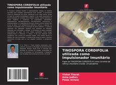 Borítókép a  TINOSPORA CORDIFOLIA utilizada como Impulsionador Imunitário - hoz