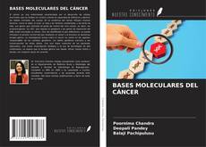 Bookcover of BASES MOLECULARES DEL CÁNCER