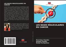 Copertina di LES BASES MOLÉCULAIRES DU CANCER