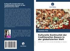 Kulturelle Kontinuität der traditionellen Basare in der globalisierten Welt kitap kapağı