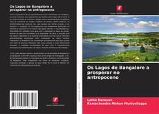 Bookcover of Os Lagos de Bangalore a prosperar no antropoceno