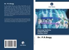 Bookcover of Dr. P.R.Begg