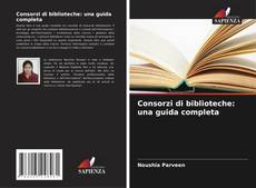 Buchcover von Consorzi di biblioteche: una guida completa