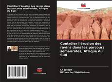 Couverture de Contrôler l'érosion des ravins dans les parcours semi-arides, Afrique du Sud