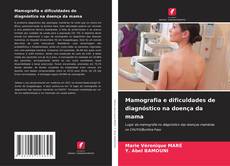 Capa do livro de Mamografia e dificuldades de diagnóstico na doença da mama 