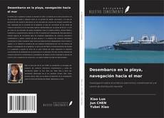 Bookcover of Desembarco en la playa, navegación hacia el mar