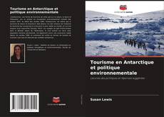 Copertina di Tourisme en Antarctique et politique environnementale