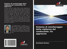 Buchcover von Sistema di monitoraggio della vigilanza del conducente: Un approccio