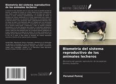 Copertina di Biometría del sistema reproductivo de los animales lecheros