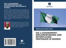 Portada del libro de DIE e-GOVERNMENT-IMPLEMENTIERUNG UND ÖFFENTLICHES VERTRAUEN IN NIGERIA