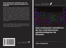 Buchcover von Una evaluación asimétrica de las contribuciones epistemológicas de Einstein