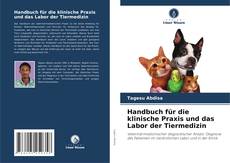 Handbuch für die klinische Praxis und das Labor der Tiermedizin kitap kapağı