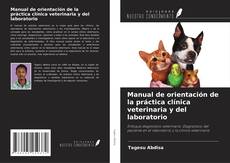 Buchcover von Manual de orientación de la práctica clínica veterinaria y del laboratorio