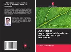 Buchcover von Autoridades governamentais locais na esfera da protecção ambiental