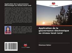 Copertina di Application de la gouvernance électronique au niveau local rural