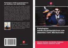 Capa do livro de Patologias médicas/psiquiátricas em doentes com AEI/Suicídio 
