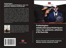 Couverture de Pathologies médicales/psychiatriques chez les patients atteints d'EI/Suicide