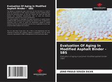 Bookcover of Evaluation Of Aging In Modified Asphalt Binder - SBS