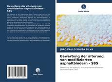 Bookcover of Bewertung der alterung von modifizierten asphaltbindern - SBS