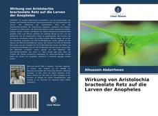Portada del libro de Wirkung von Aristolochia bracteolate Retz auf die Larven der Anopheles