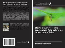 Couverture de Efecto de Aristolochia bracteolate Retz sobre las larvas de anófeles