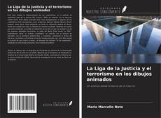 Bookcover of La Liga de la Justicia y el terrorismo en los dibujos animados