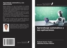 Bookcover of Aprendizaje automático y sus aplicaciones