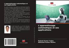 Bookcover of L'apprentissage automatique et ses applications
