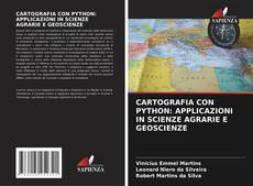 CARTOGRAFIA CON PYTHON: APPLICAZIONI IN SCIENZE AGRARIE E GEOSCIENZE的封面