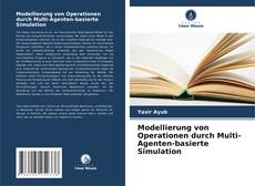 Modellierung von Operationen durch Multi-Agenten-basierte Simulation kitap kapağı