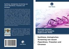 Portada del libro de Synthese, biologisches Screening von neuen Piperdinen, Triazolen und Chromen