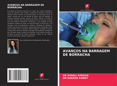 Buchcover von AVANÇOS NA BARRAGEM DE BORRACHA