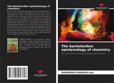 Обложка The bachelardian epistemology of chemistry