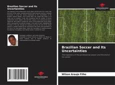 Borítókép a  Brazilian Soccer and Its Uncertainties - hoz